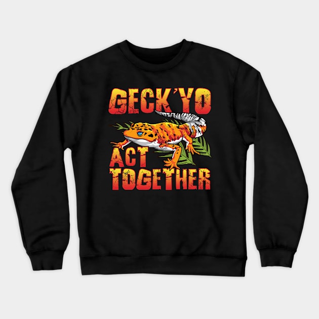 Gecko Get Yo Act Together Lizard Crewneck Sweatshirt by E